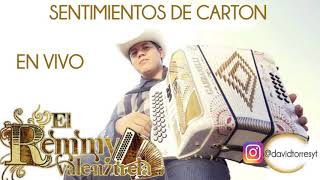 Remmy Valenzuela - Sentimientos De Carton (En vivo) Remmy Valenzuela - Sentimientos De Carton (En vivo)