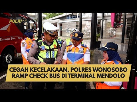 CEGAH KECELAKAAN, POLRES WONOSOBO RAMP CHECK BUS DI TERMINAL MENDOLO