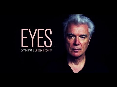 Jherek Bischoff & David Byrne - "Eyes"