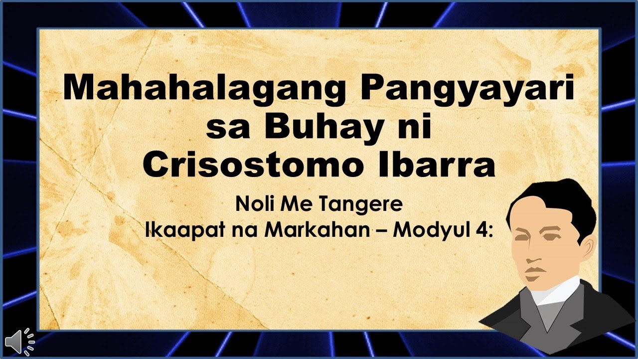 Mahahalagang Pangyayari sa Buhay ni Crisostomo Ibarra