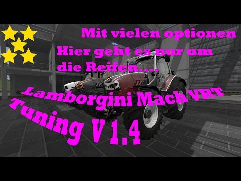 Mod Vorstellung Farming Simulator Ls17: Lamborgini Mach VRT Tuning V 1.4 Teil2