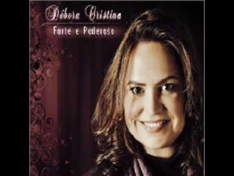 Débora Cristina - CD Forte e Poderoso