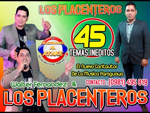 WALTER FERNANDEZ Y LOS PLACENTEROS - ENGANCHADO POLKA PARAGUAYA , 45 GRANDES TEMAS INEDITOS 2024