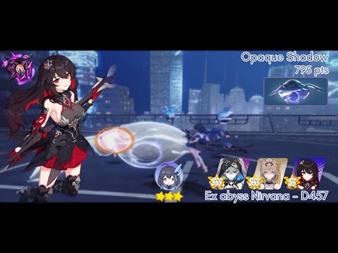 Ex abyss Nirvana (D457) Opaque Shadow (795 pts), HB/RC/SNyx - Honkai Impact 3rd SEA