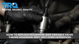 How To Replace Passenger Side Variable Valve Timing Solenoid 2007-2017 Ford Expedition