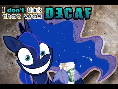 MLP Fanfic Reading - The Reason Luna isn't Allowed Coffee