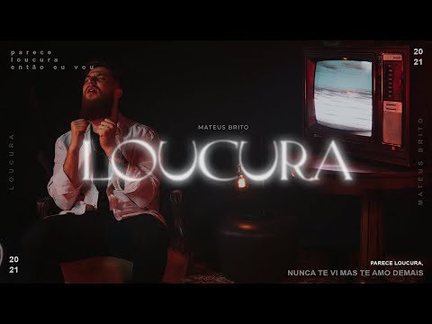 Loucura | Mateus Brito (Vídeo Oficial)