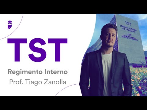 Concurso TST: Regimento Interno - Prof. Tiago Zanolla