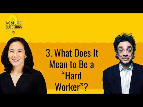 3. What Does It Mean to Be a “Hard Worker”? | No Stupid Questions
