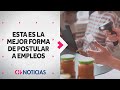 BUSCAS TRABAJO Estas Son Las Mejores Formas De Postular A Un Empleo Según Expertos CHV Noticias