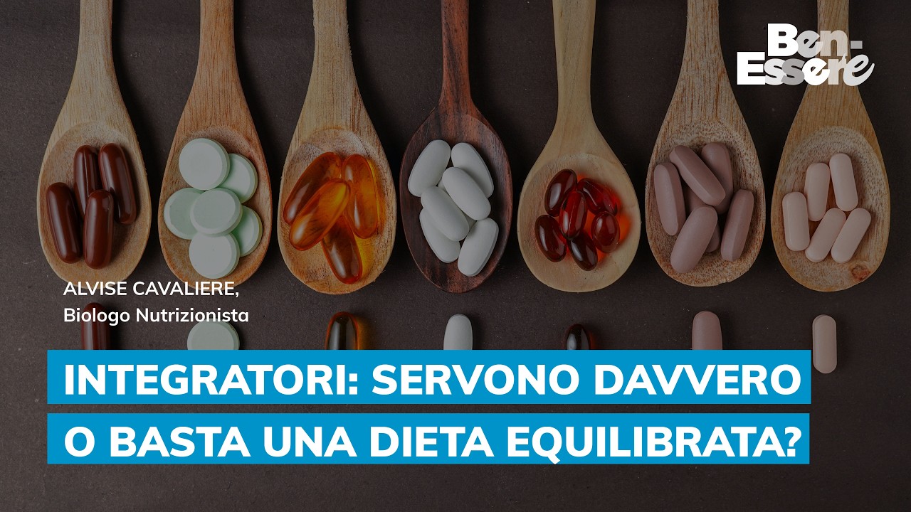 INTEGRATORI: SERVONO DAVVERO O BASTA UNA DIETA EQUILIBRATA?