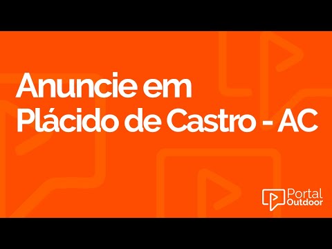 ANUNCIE OUTDOOR EM PLÁCIDO DE CASTRO - ACRE - AC