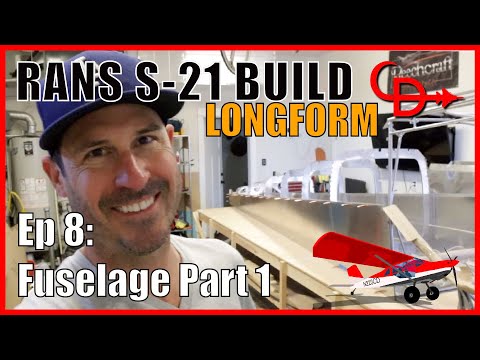 RANS S-21 Build Ep 8; Fuselage Part 1--LONGFORM