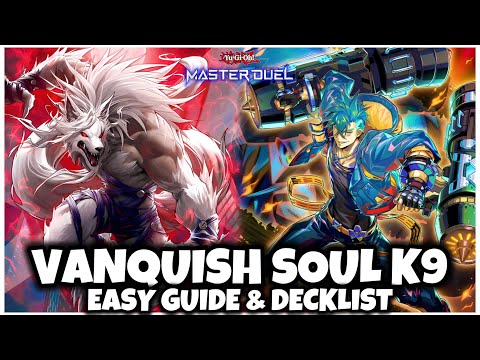 VANQUISH SOUL K9 | EASY GUIDE & DECKLIST!