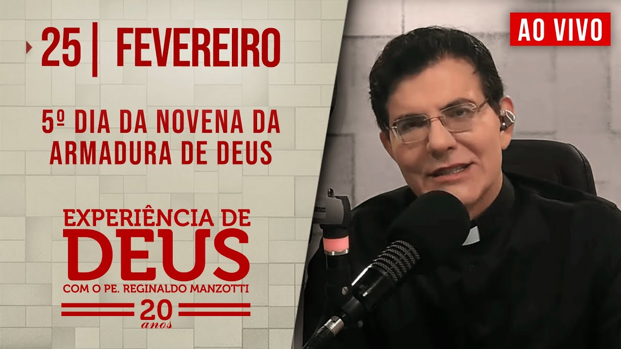 EXPERIÊNCIA DE DEUS | 25/02/25 |  5° DIA DA NOVENA DA ARMADURA DE DEUS