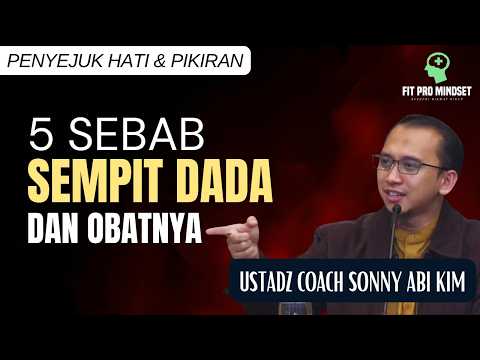 Bikin Adem...5 Latihan Jiwa Agar Mampu Berlapang Dada | Ustadz Sonny Abi Kim.
