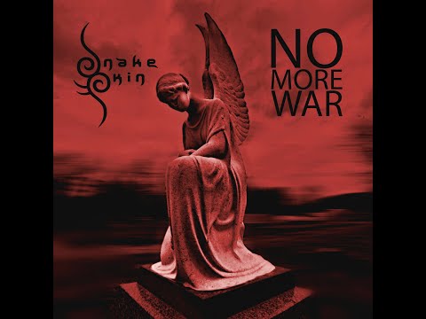 SNAKESKIN - No More War (Official Lyric Video)