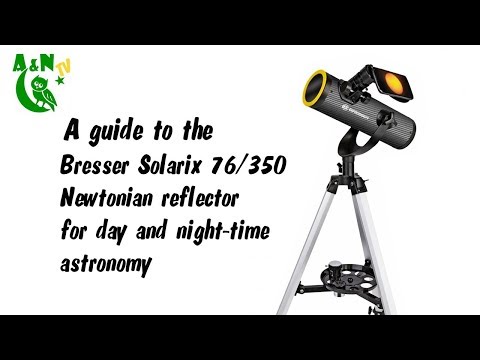 The Bresser Solarix 76/350 Newtonian telescope