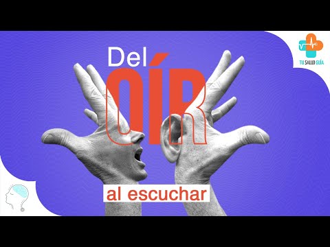 Del oír al escuchar | Tu Salud Guía