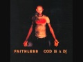 Faithless - God Is A DJ (Serious Danger Remix ...