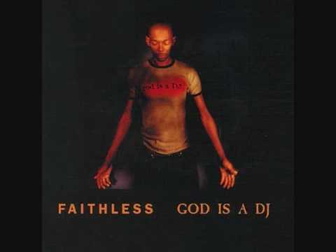 Faithless - God Is A DJ (Serious Danger Remix)