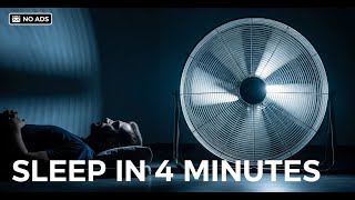 SLEEP IN 4 MINUTES with a Powerful Fan Sound (No Ads) | Deep White Noise for Total Noise Blocking