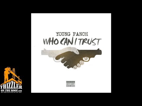 Young Panch - Who Can I Trust [Thizzler.com]