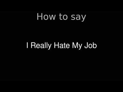 How to Pronounce correctly I Really Hate My Job (Movie)