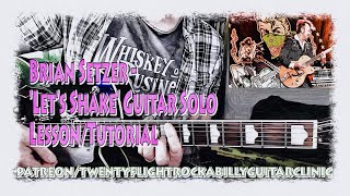 Brian Setzer - &#39;Let&#39;s Shake&#39; Guitar Solo Lesson/Tutorial (How To Play)