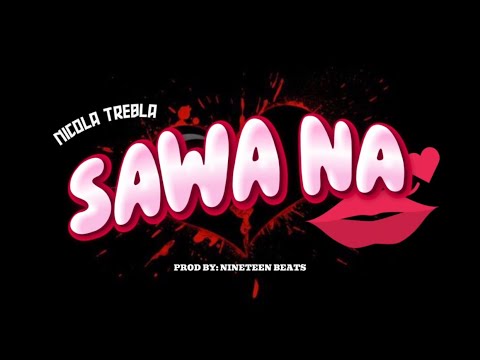 SAWA NA - NICOLA TREBLA (Official Lyrics Video)