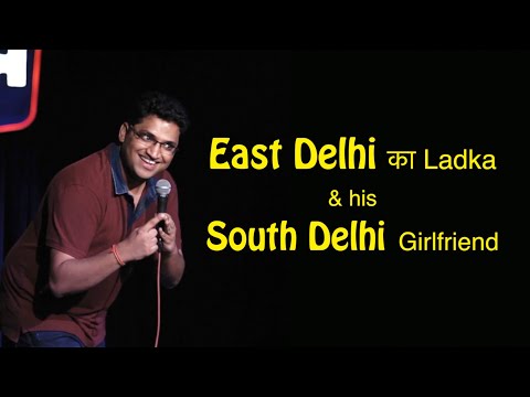 East Delhi ka ladka & his South Delhi girlfriend | Stand up comedy by Gaurav Gupta