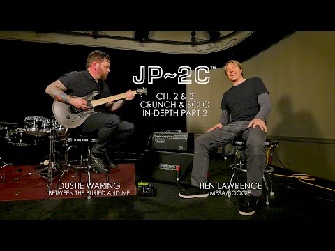 MESA/Boogie JP-2C - Ch. 2 & 3 Crunch & Solo In-Depth w/ Dustie Waring / BTBAM - Part 2