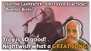 15) Buenos Aires | The Carpenter By NIGHTWISH! | TROY IS SO GREAT!! | Reacting for the first time.