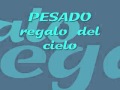 PESADO,REGALO DEL CIELO 1995.wmv