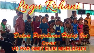 Download lagu Lagu Rohani Dalam Perjalanan Hidup Ini. Cover VG, PAR GMIT ELIM MNELBAUN. mp3 Download lagu Lagu Rohani Dalam Perjalanan Hidup Ini. Cover VG, PAR GMIT ELIM MNELBAUN. mp3