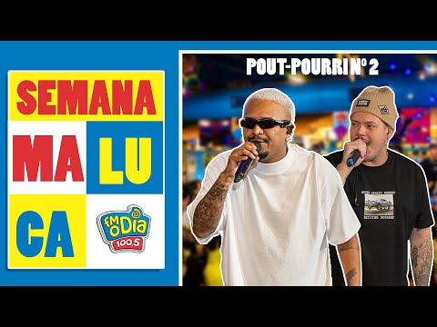 Caju Pra Baixo e Ferrugem (Pot-Pourri Nº2) #AoVivo #SemanaMaluca  @radiofmodia