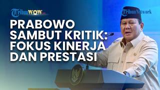 Respons Berbagai Kritik, Presiden Prabowo Tegaskan Akan Menjawab dengan Kerja Nyata