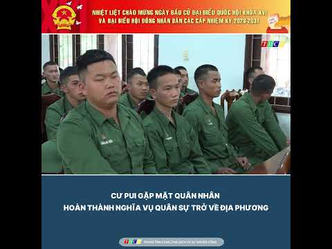 cu-pui-gap-mat-quan-nhan-hoan-thanh-nghia-vu-quan-su-tro-ve-dia-phuong