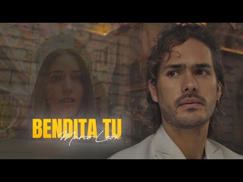 Marco León - Bendita Tu (Video Oficial)