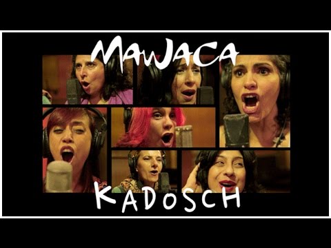 MAWACA chante KADOSCH - 