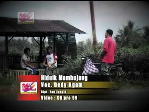 Dedy Agam - Hiduik Mambujang