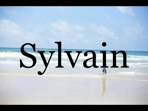 How To Pronounce Sylvain🌈🌈🌈🌈🌈🌈Pronunciation Of Sylvain