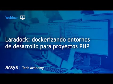 Webinar: Laradock: dockerizando entornos de desarrollo para proyectos PHP