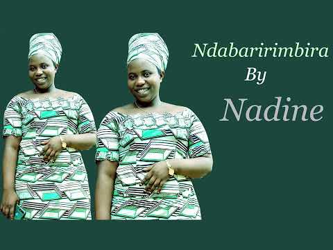NDABARIRIMBIRA BY NADINE (Igisirimba Style)