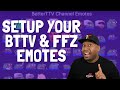 How to setup your BTTV & FFZ Emotes