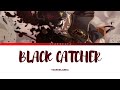 Black Clover - OP 10 Full - Black Catcher by Vickeblanka (Lyrics)