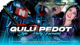 Download lagu DJ GULU PEDOT ‼️ STYLE PARTY KARNAVAL ‼️ SPECIAL JINGGLE AL 25 AUDIO🔥🔥 mp3