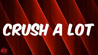 Crush A Lot (Lyrics) - Lil Baby