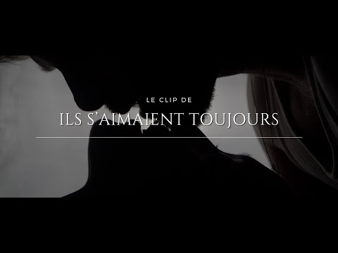 Ils s'aimaient toujours CLIP OFFICIEL