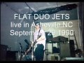 flat duo jets 9-29-90 11-rock house